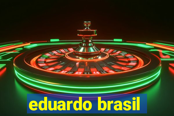 eduardo brasil